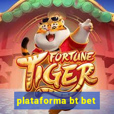 plataforma bt bet